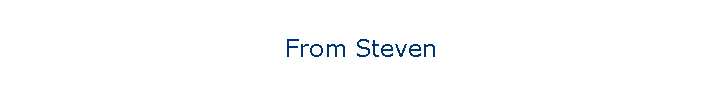 From Steven