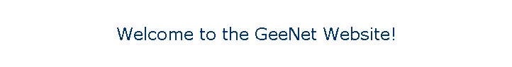 Welcome to the GeeNet Website!